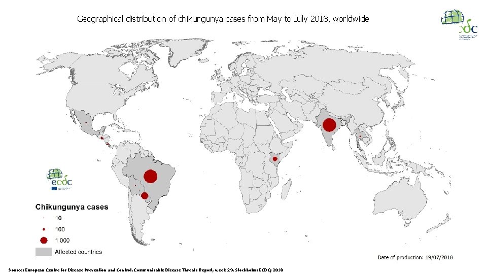 Geographical distribution of chikungunya cases from May to July 2018, worldwide Source: European Centre