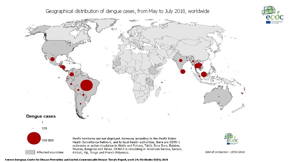 Geographical distribution of dengue cases, from May to July 2018, worldwide Source: European Centre