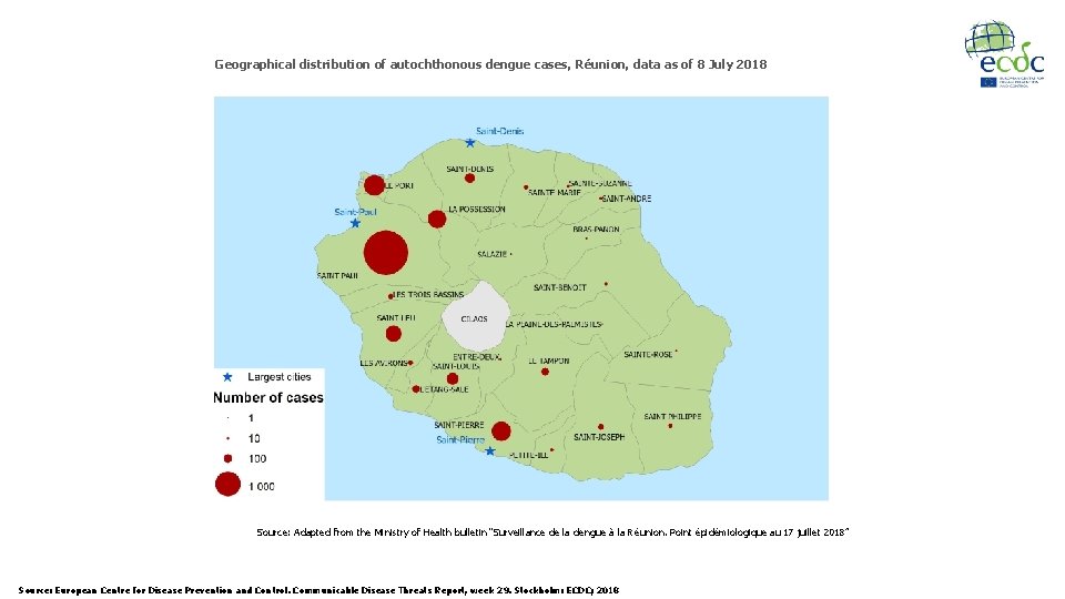 Geographical distribution of autochthonous dengue cases, Réunion, data as of 8 July 2018 Source:
