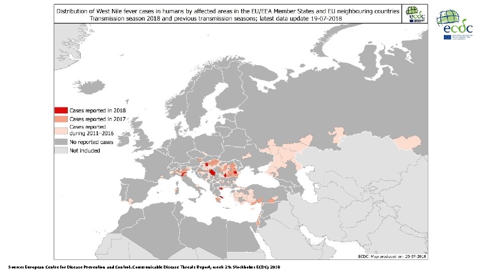 Source: European Centre for Disease Prevention and Control. Communicable Disease Threats Report, week 29.