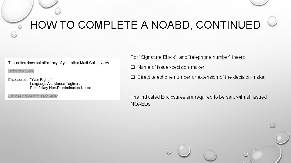 HOW TO COMPLETE A NOABD, CONTINUED For “Signature Block” and “telephone number” insert: q