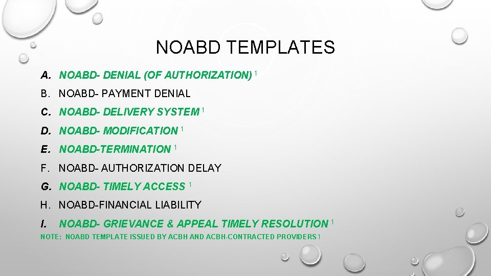 NOABD TEMPLATES A. NOABD- DENIAL (OF AUTHORIZATION) 1 B. NOABD- PAYMENT DENIAL C. NOABD-