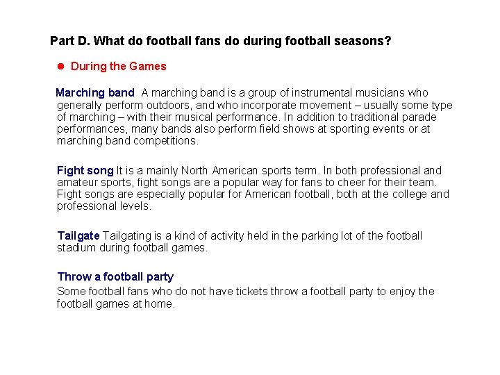 Part D. What do football fans do during football seasons? l During the Games