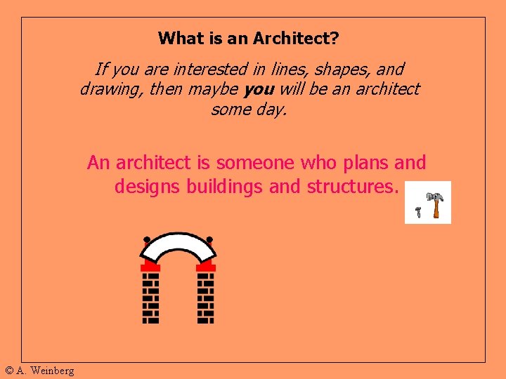 What is an Architect? If you are interested in lines, shapes, and drawing, then