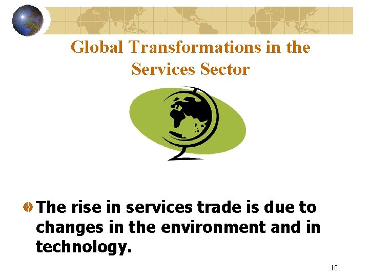 Global Transformations in the Services Sector The rise in services trade is due to
