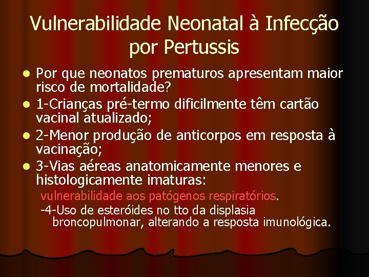 Vulnerabilidade Neonatal à Infecção por Pertussis Por que neonatos prematuros apresentam maior risco de