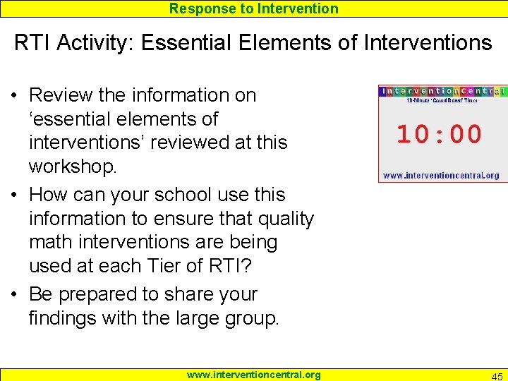 Response to Intervention RTI Activity: Essential Elements of Interventions • Review the information on