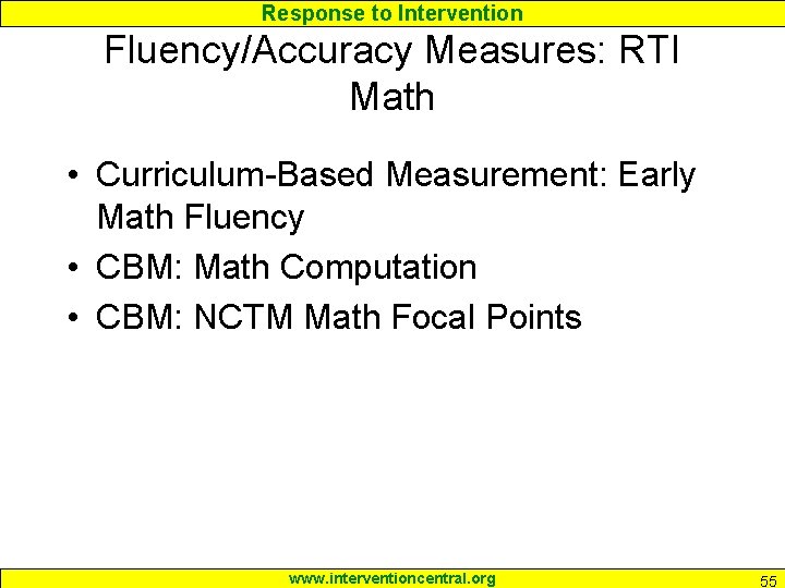 Response to Intervention Fluency/Accuracy Measures: RTI Math • Curriculum-Based Measurement: Early Math Fluency •