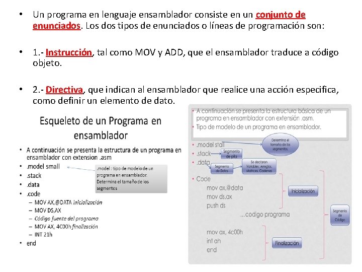  • Un programa en lenguaje ensamblador consiste en un conjunto de enunciados. Los