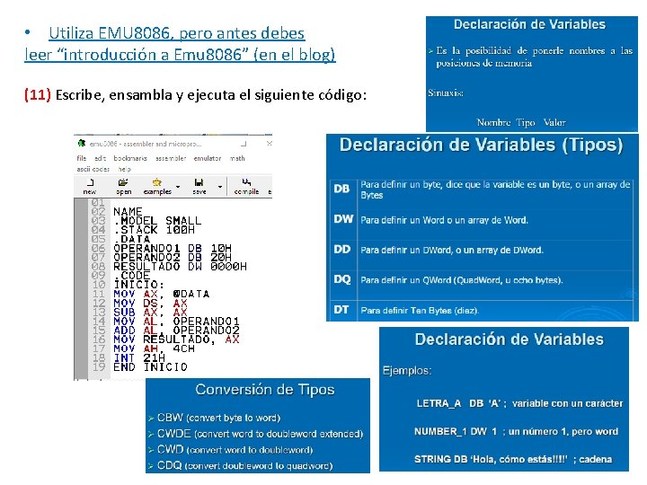  • Utiliza EMU 8086, pero antes debes leer “introducción a Emu 8086” (en