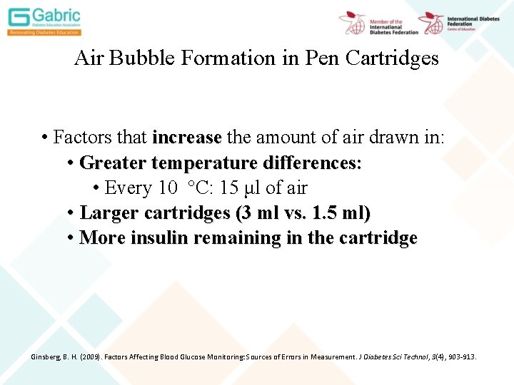 Air Bubble Formation in Pen Cartridges • Factors that increase the amount of air