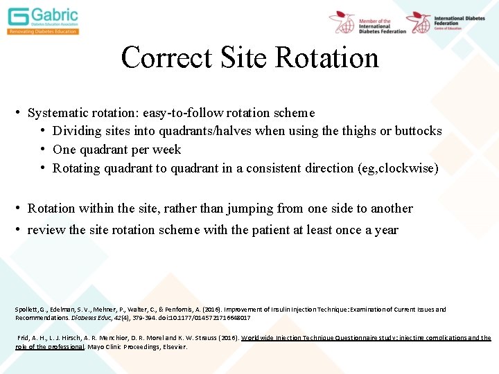 Correct Site Rotation • Systematic rotation: easy-to-follow rotation scheme • Dividing sites into quadrants/halves