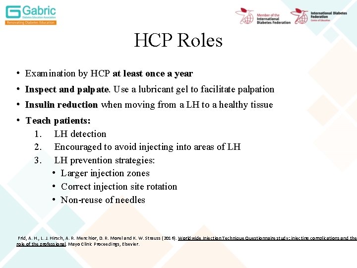 HCP Roles • Examination by HCP at least once a year • Inspect and