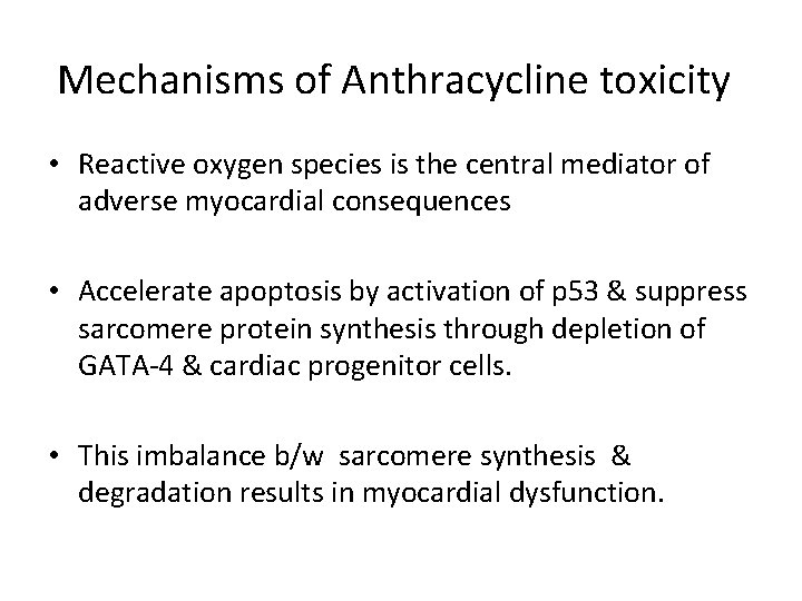 Mechanisms of Anthracycline toxicity • Reactive oxygen species is the central mediator of adverse