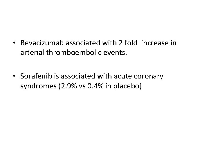  • Bevacizumab associated with 2 fold increase in arterial thromboembolic events. • Sorafenib