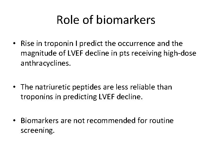 Role of biomarkers • Rise in troponin I predict the occurrence and the magnitude