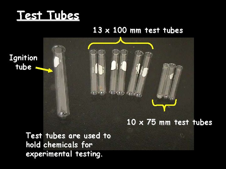 Test Tubes 13 x 100 mm test tubes Ignition tube 10 x 75 mm