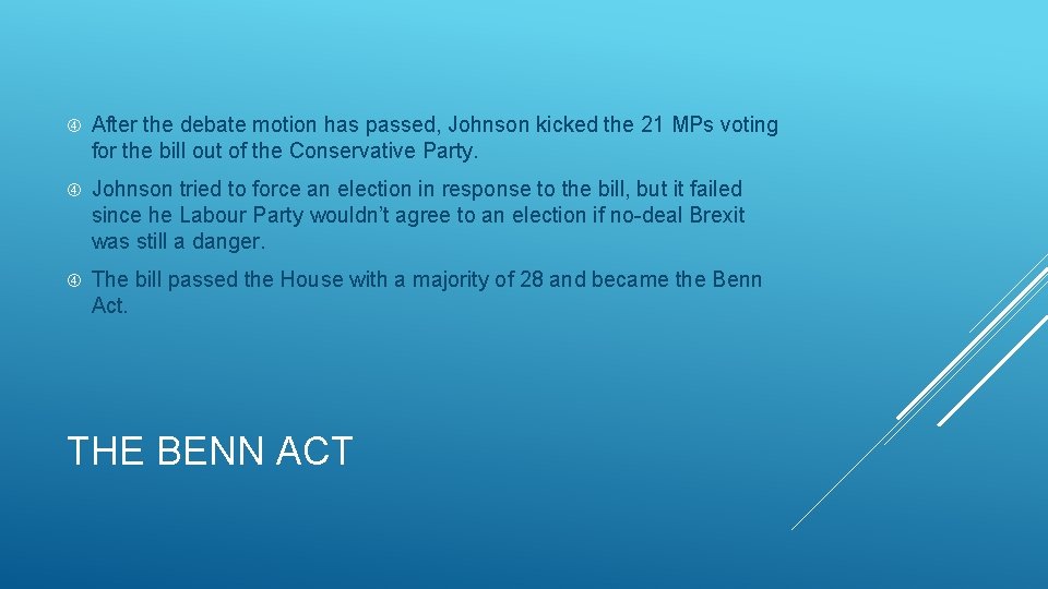  After the debate motion has passed, Johnson kicked the 21 MPs voting for