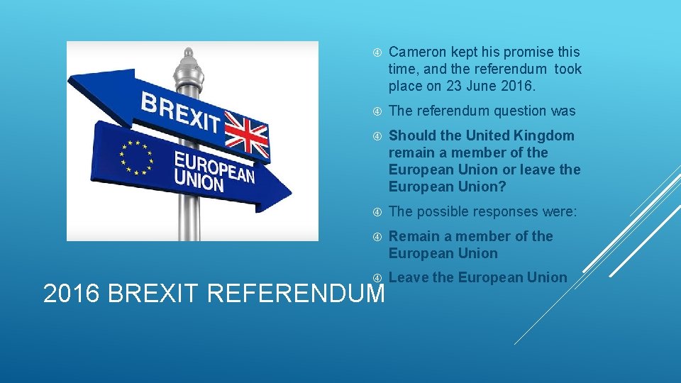  Cameron kept his promise this time, and the referendum took place on 23