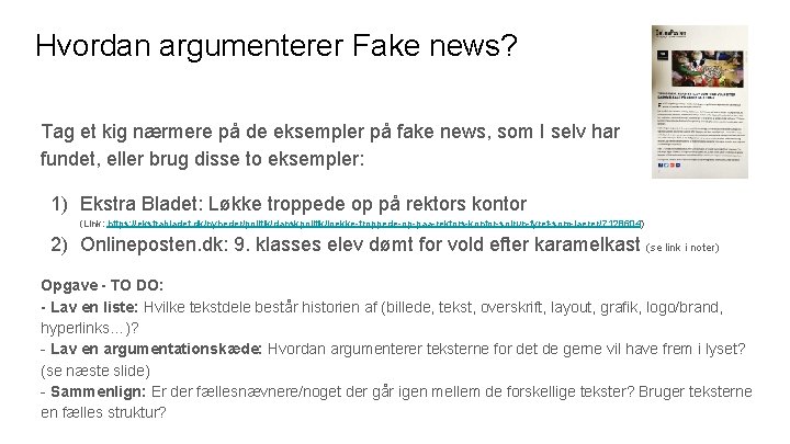 Hvordan argumenterer Fake news? Tag et kig nærmere på de eksempler på fake news,