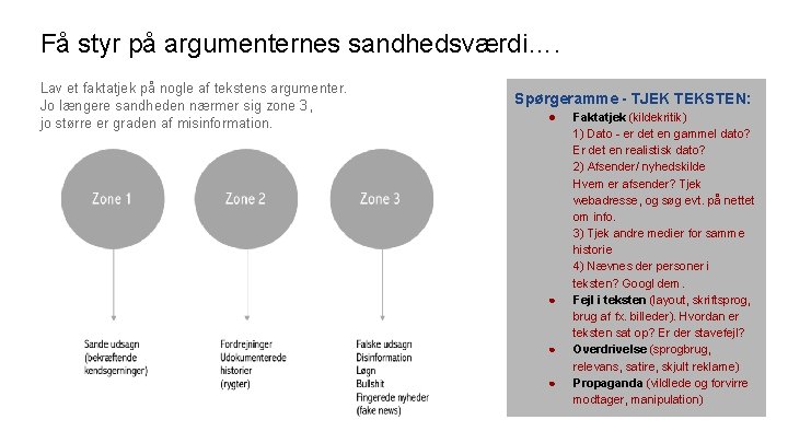 Få styr på argumenternes sandhedsværdi…. Lav et faktatjek på nogle af tekstens argumenter. Jo