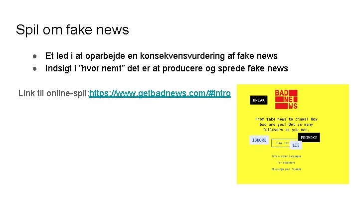 Spil om fake news ● Et led i at oparbejde en konsekvensvurdering af fake