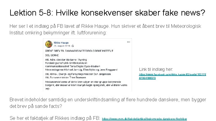 Lektion 5 -8: Hvilke konsekvenser skaber fake news? Her ser I et indlæg på