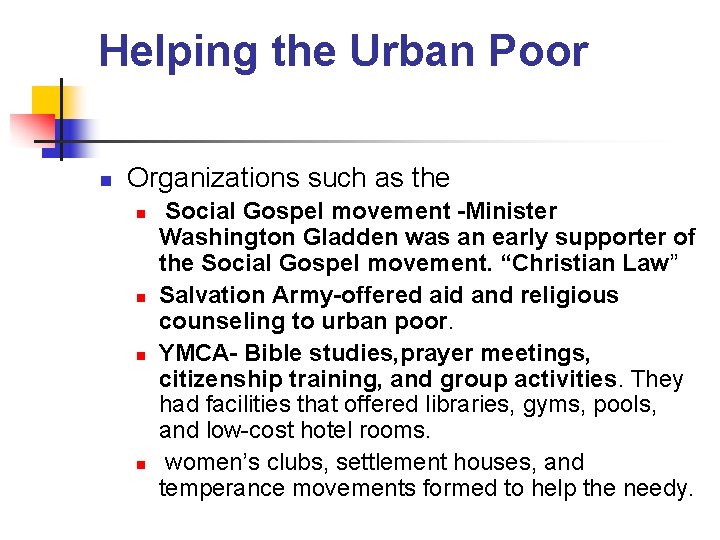 Helping the Urban Poor n Organizations such as the n n Social Gospel movement
