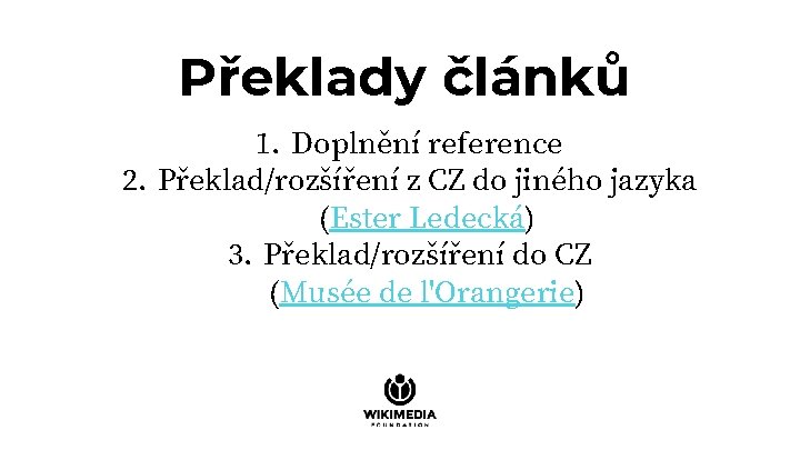 Překlady článků 1. Doplnění reference 2. Překlad/rozšíření z CZ do jiného jazyka (Ester Ledecká)