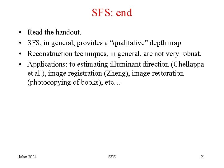 SFS: end • • Read the handout. SFS, in general, provides a “qualitative” depth