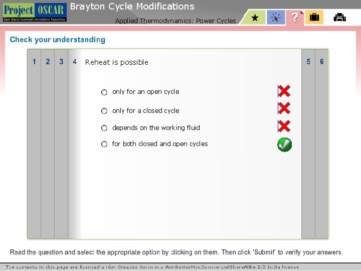 Brayton Cycle Modifications Applied Thermodynamics: Power Cycles Reheat is possible only for an open