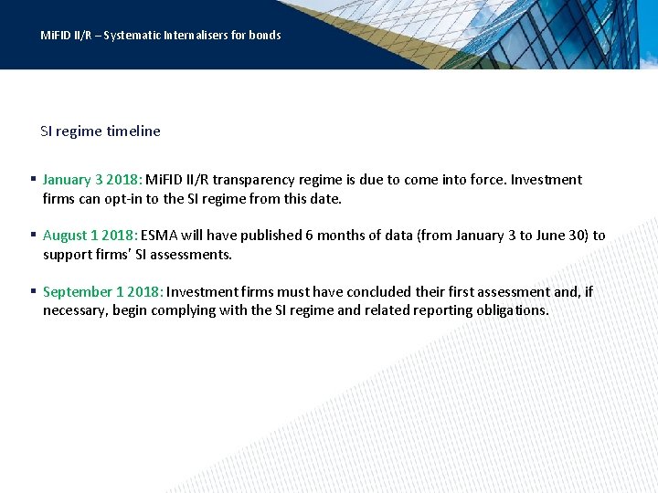 Mi. FID II/R – Systematic Internalisers for bonds SI regime timeline § January 3