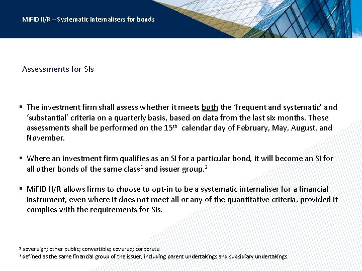 Mi. FID II/R – Systematic Internalisers for bonds Assessments for SIs § The investment