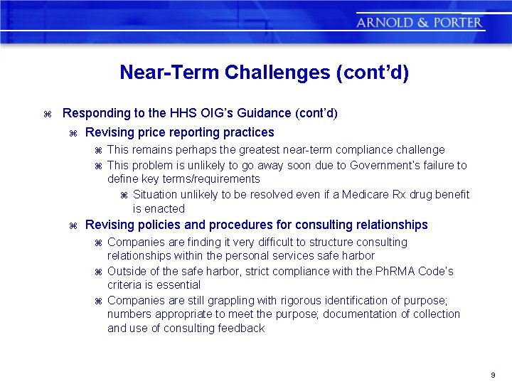 Near-Term Challenges (cont’d) z Responding to the HHS OIG’s Guidance (cont’d) z Revising price