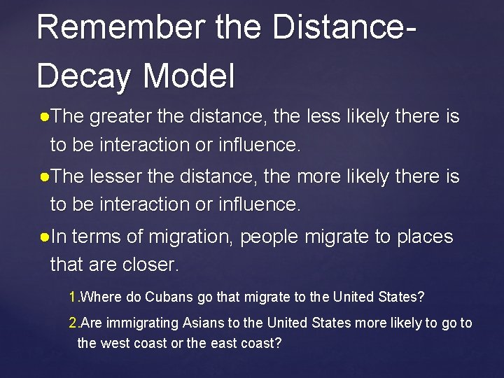 Remember the Distance. Decay Model ●The greater the distance, the less likely there is