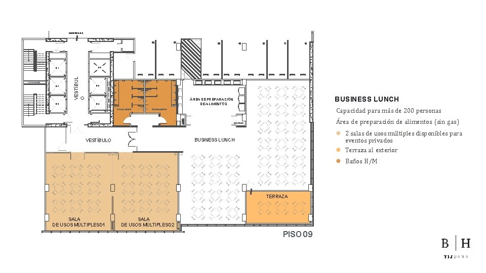 ACCESO A E-9 E-6 PRESUARIZACIÓN E-2 E-3 VESTÍBUL O E-1 E-5 BUSINESS LUNCH ÁREA