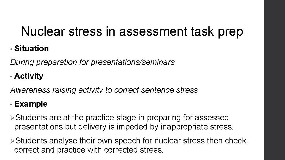 Nuclear stress in assessment task prep • Situation During preparation for presentations/seminars • Activity