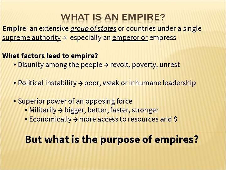 Empire: an extensive group of states or countries under a single supreme authority →