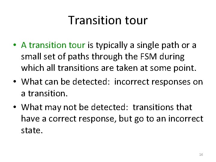 Transition tour • A transition tour is typically a single path or a small