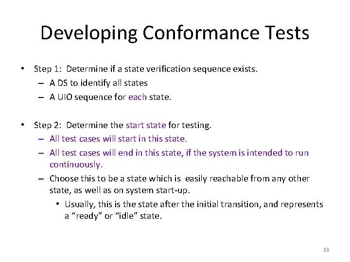 Developing Conformance Tests • Step 1: Determine if a state verification sequence exists. –