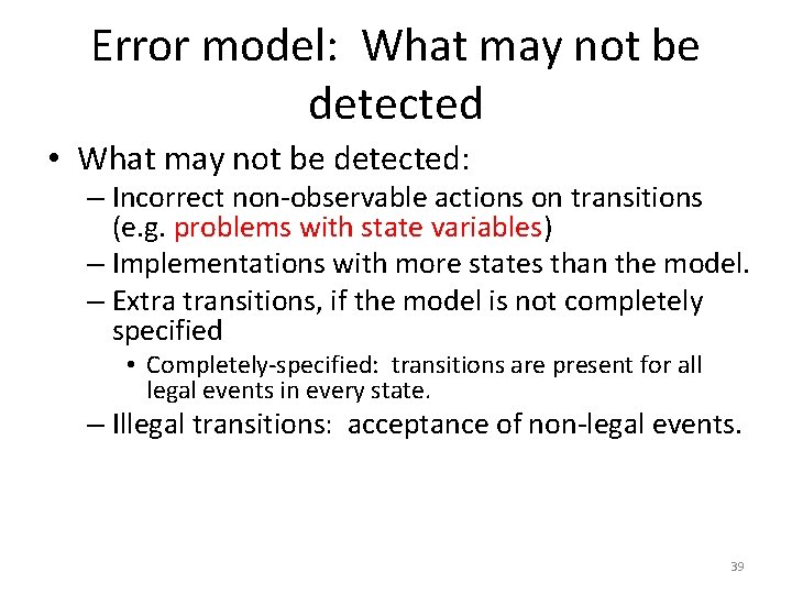 Error model: What may not be detected • What may not be detected: –