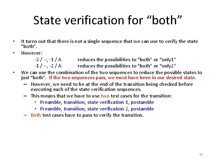 State verification for “both” • • • It turns out that there is not