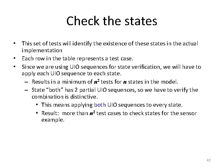 Check the states • This set of tests will identify the existence of these