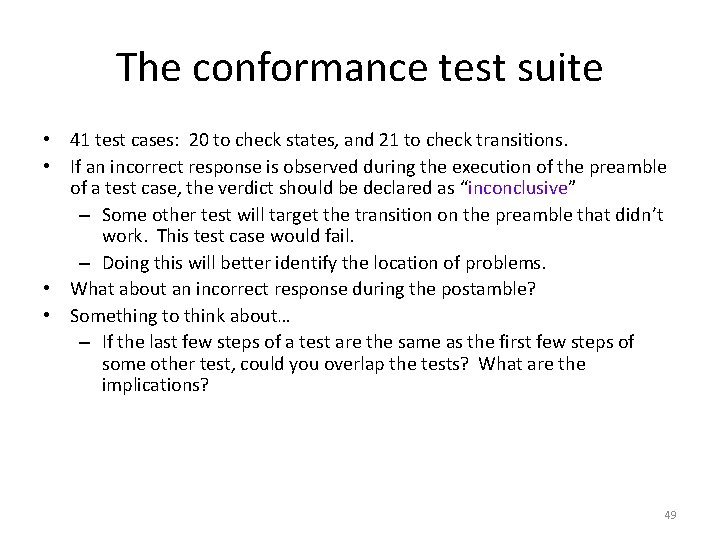 The conformance test suite • 41 test cases: 20 to check states, and 21
