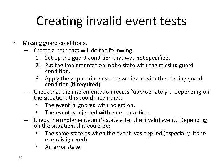 Creating invalid event tests • Missing guard conditions. – Create a path that will