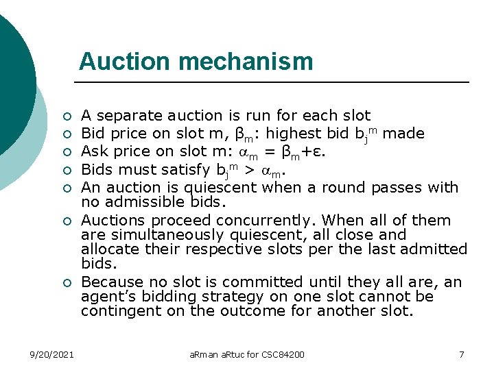 Auction mechanism ¡ ¡ ¡ ¡ 9/20/2021 A separate auction is run for each