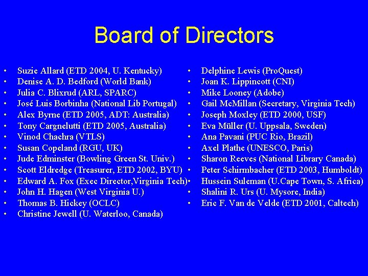 Board of Directors • • • • Suzie Allard (ETD 2004, U. Kentucky) •