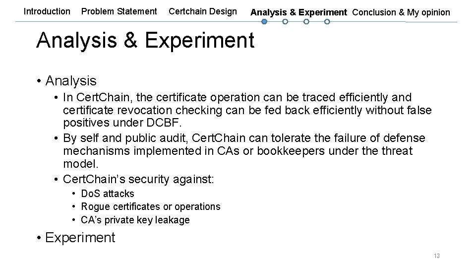 Introduction Problem Statement Certchain Design Analysis & Experiment Conclusion & My opinion Analysis &