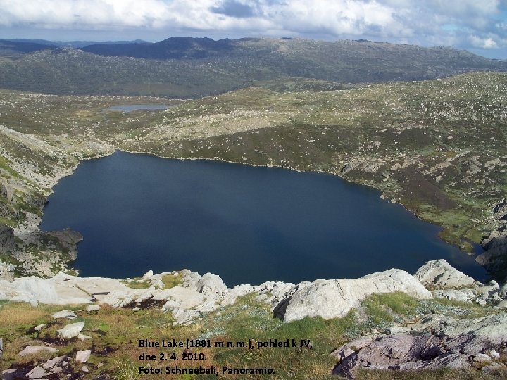 Blue Lake (1881 m n. m. ), pohled k JV, dne 2. 4. 2010.