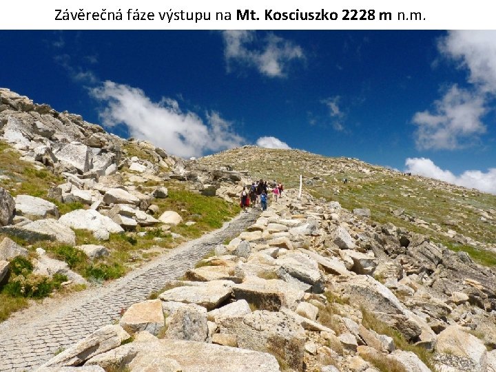 Závěrečná fáze výstupu na Mt. Kosciuszko 2228 m n. m. 